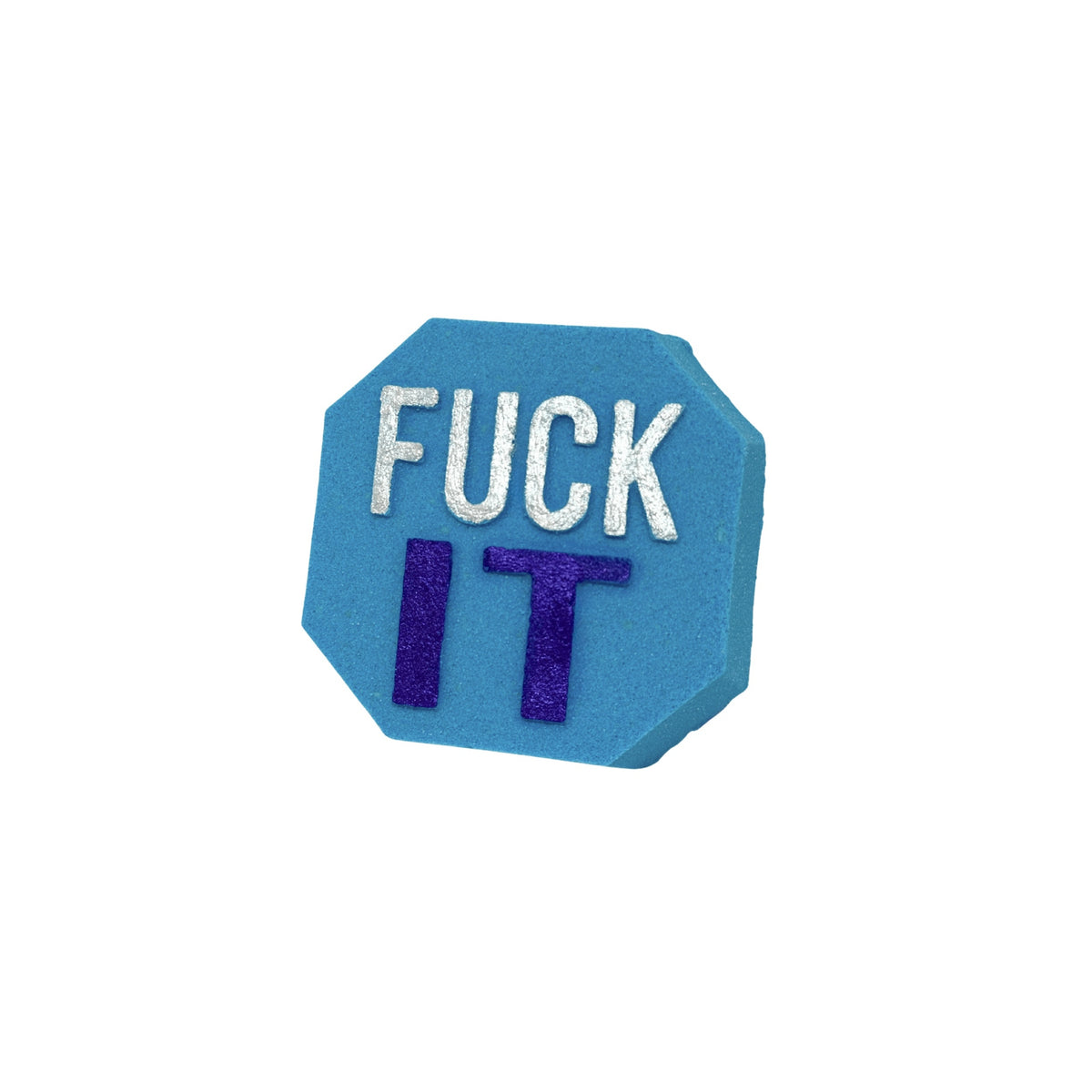 F*ck It Bath Bomb